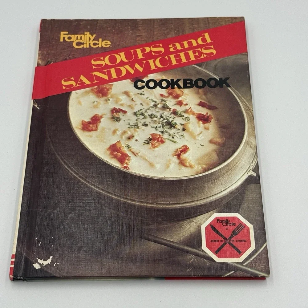 Family Circle Soups Sandwiches Cookbook Vintage Hardcover 1978 Creative Cooking